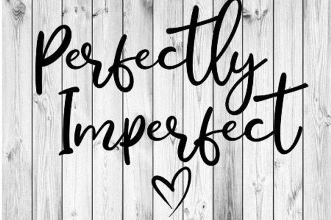 Nu încerca să fii&nbsp;perfect